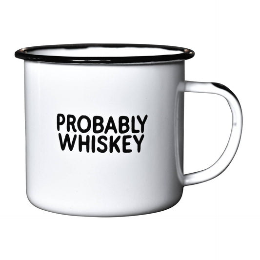 Probably Whiskey Enamel Mug